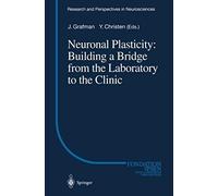 Neuronal Plasticity: Building A Bridge From The Laboratory To The Clinic