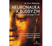 Neuronauka a buddyzm - Chris Niebauer (Littérature, Psychologie en polonais)