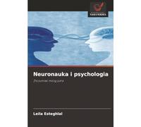 Neuronauka i psychologia: Zrozumieć mózg jutra