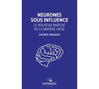 NEURONES SOUS INFLUENCE