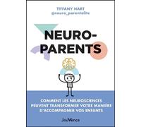 Neuroparents : Comment les neurosciences peuvent transformer votre manière d'accompagner vos enfants - Tiffany Hart - Editions Jouvence - ebook (ePub) - Guide