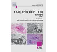 Neuropathies périphériques. Volume 2 : Etiologies: Volume 2