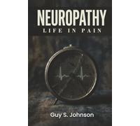 NEUROPATHY: LIFE IN PAIN