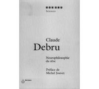 Neurophilosophie du rêve - Claude Debru - Hermann - broché - Essai
