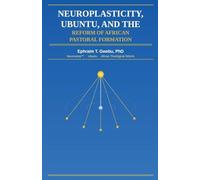Neuroplasticity, Ubuntu, and the Reform of African Pastoral Formation