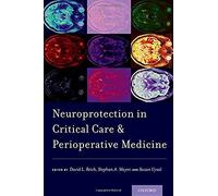 Neuroprotection In Critical Care And Perioperative Medicine