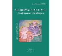 Neuropsychanalyse - Controverses Et Dialogues