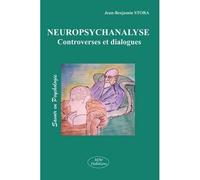 Neuropsychanalyse controverses et dialogues - Jean Benjamin Stora - Mjw Fedition - broché - Essai