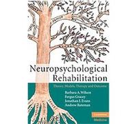 Neuropsychological Rehabilitation, Cambridge Medicine Andrew Bateman, Barbara A. Wilson, Fregus Gracey, Jonathan J. Evans (Auteur)