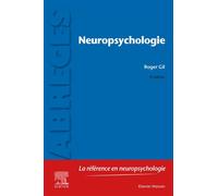 Neuropsychologie 7ème édition - Roger Gil - Elsevier Masson - broché - Essai
