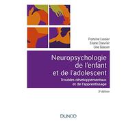 Neuropsychologie de l'enfant- 3e éd. - Troubles développementaux et de l'apprentissage: Troubles développementaux et de l'apprentissage