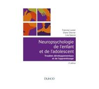 Neuropsychologie de l'enfant- 3e éd. - Troubles développementaux et de l'apprentissage Troubles développementaux et de l'apprentissage, 3ème Edition - Francine Lussier - Dunod - broché - Essai