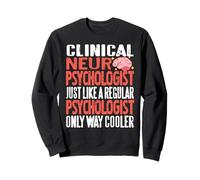Neuropsychologue Clinique Plus Cool Qu’Un Psychologue Sweatshirt