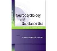 Neuropsychology And Substance Use, Studies on Neuropsychology, Neurology and Cognition KALECHSTEIN ARI (Auteur)
