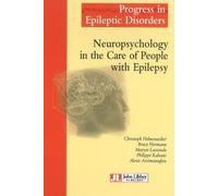 Neuropsychology in the Care of People with Epilepsy Bruce Hermann (Auteur), Christoph Helmstaedter (Auteur), Maryse Lassonde (Auteur), Alexis Arzimanoglou (Auteur), Philippe Kahane (Auteur)