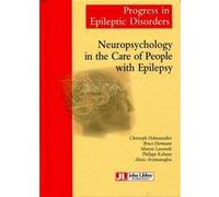 Neuropsychology in the Care of People with Epilepsy Christoph Helmstaedter (Auteur), Bruce Hermann (Auteur), Maryse Lassonde (Auteur), Philippe Kahane (Auteur), Alexis Arzimanoglou (Auteur)