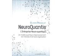 Neuroquantis - L'entreprise Neuro-quantique - Un modèle quantique d'épanouissement de l'individu et