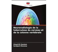 Neuroradiologie de la tuberculose du cerveau et de la colonne vertébrale