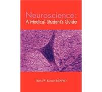 Neuroscience A Medical Students Guide - David W. Karam Mdphd - Author Solutions Inc - Livre en Anglais David W. Karam MdphdDavid W. Karam Mdphd (Auteur)
