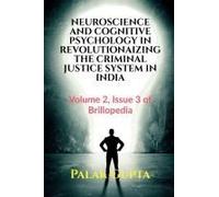 Neuroscience And Cognitive Psychology In Revolutionaizing The Criminal Justice System In India