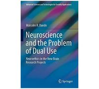 Neuroscience And The Problem Of Dual Use