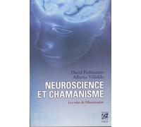 Neuroscience et chamanisme - Les voies de l'illumination