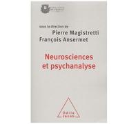 Neuroscience Et Psychanalyse - Une Rencontre Autour De La Singularité