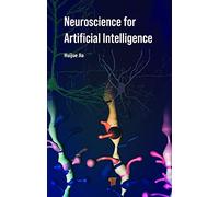 Neuroscience for Artificial Intelligence
