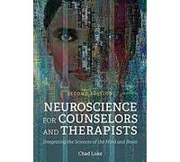 Neuroscience For Counselors And Therapists