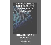 Neuroscience for Polyglots: The Essence of Intelligence