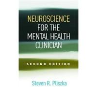 Neuroscience for the Mental Health Clinician Second Edition by Steven R. Pliszka Inconnu (Auteur)