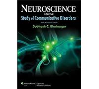 Neuroscience For The Study Of Communicative Disorders 9781609138714
