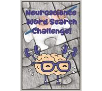 Neuroscience Word Search Challenge!: 60 Brain Boosting Puzzles to Improve Memory, Focus, and Cognitive Skills for Adults & Seniors