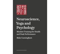 Neuroscience, Yoga, and Psychology: Tools for Vagus Nerve Regulation for Health and Peak Performance
