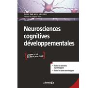Neurosciences cognitives développementales 2020 - Nicolas Poirel - De Boeck Supérieur - broché - Manuel