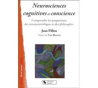 Neurosciences cognitives et conscience Comprendre les propositions des neuroscientifiques et des philosophes - Jean Pillon - Chronique Sociale - broché - Etude