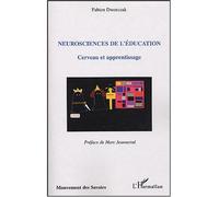 Neurosciences de l'éducation Centre et apprentissage - Fabien Dworczak - L'harmattan - broché - Essai