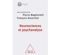 Neurosciences et psychanalyse: Travaux du Collège de France