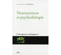 Neurosciences et psychothérapie - Convergences ou divergences ?
