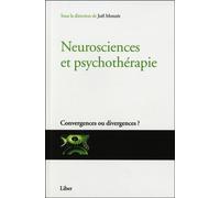 Neurosciences et psychothérapie - Convergences ou divergences ?