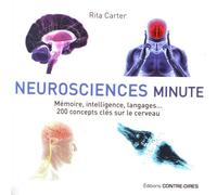 Neurosciences Minute - Mémoire, Intelligence, Langages 200 Concepts Clés Sur Le Cerveau