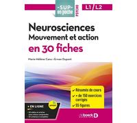 Neurosciences : Mouvement et action en 30 fiches - Licences 1 et 2 - Marie-Hélène Canu - De Boeck Supérieur - broché - Essai