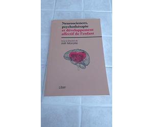 Neurosciences, psychothérapie et développement affectif de l'enfant