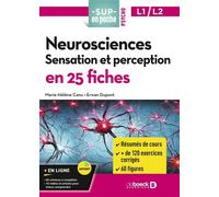 Neurosciences : Sensation et perception en 25 fiches - Licences 1 et 2 - Marie-Hélène Canu - De Boeck Supérieur - broché - Manuel