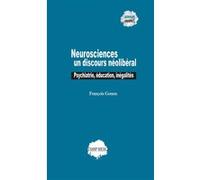 Neurosciences : un discours néolibéral François Gonon (Auteur)