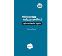 Neurosciences : un discours néolibéral - François Gonon - Champ Social Eds Du - broché - Etude