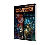 Neuroshima : Mutant Hunter Killer Machine (RPG.12)