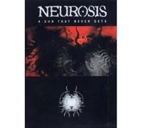 Neurosis : A Sun That Never Sets
