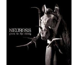 Neurosis - Given to The Rising