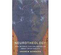 Neurotheology - Andrew Newberg - Columbia University Press - Livre en Anglais - Paperback Andrew NewbergAndrew Newberg (Auteur)